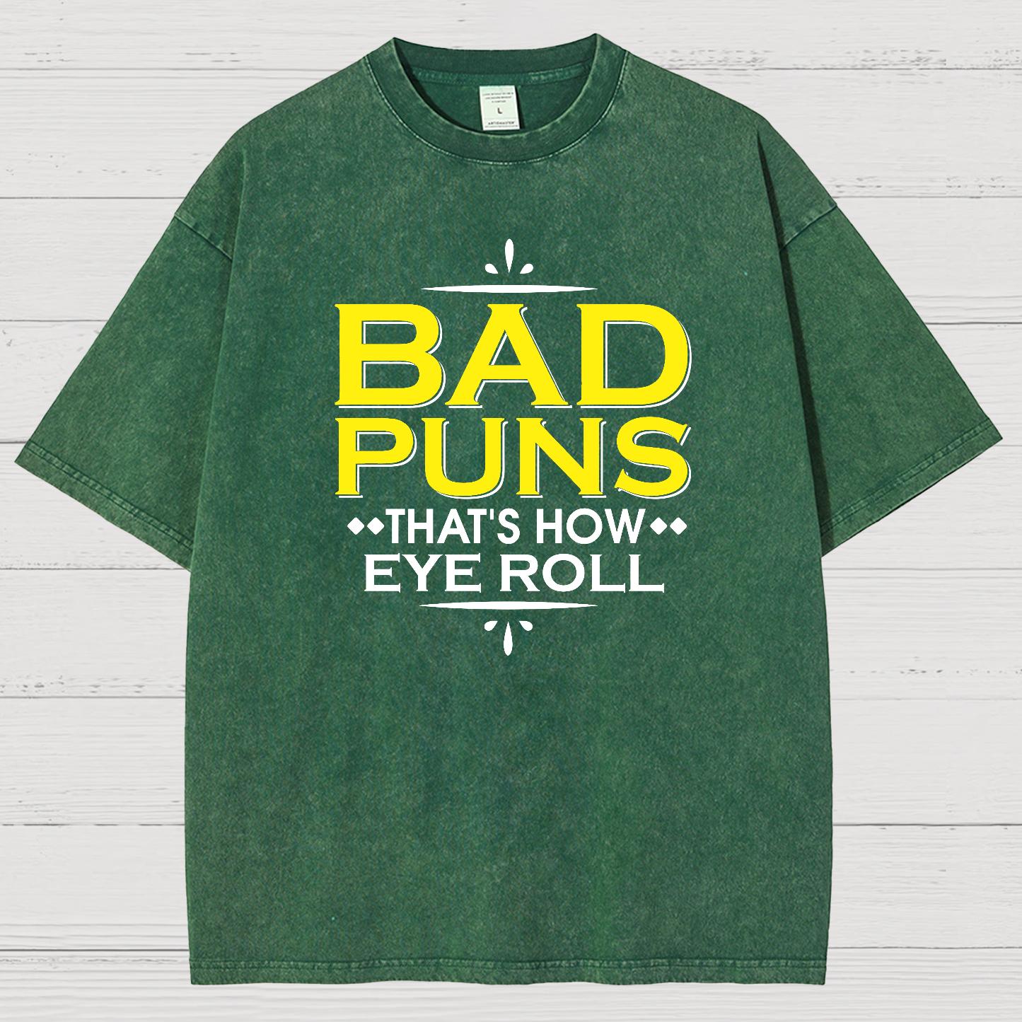 Punny Bad Puns That's How Eye Roll Funny Pun Vintage Distressed T-shirt