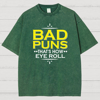 Punny Bad Puns That's How Eye Roll Funny Pun Vintage Distressed T-shirt