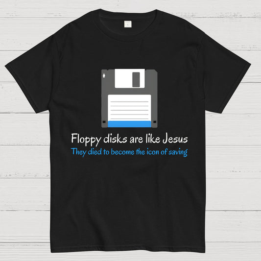 Floppy Disks Are Like Jesus Geek T-Shirt