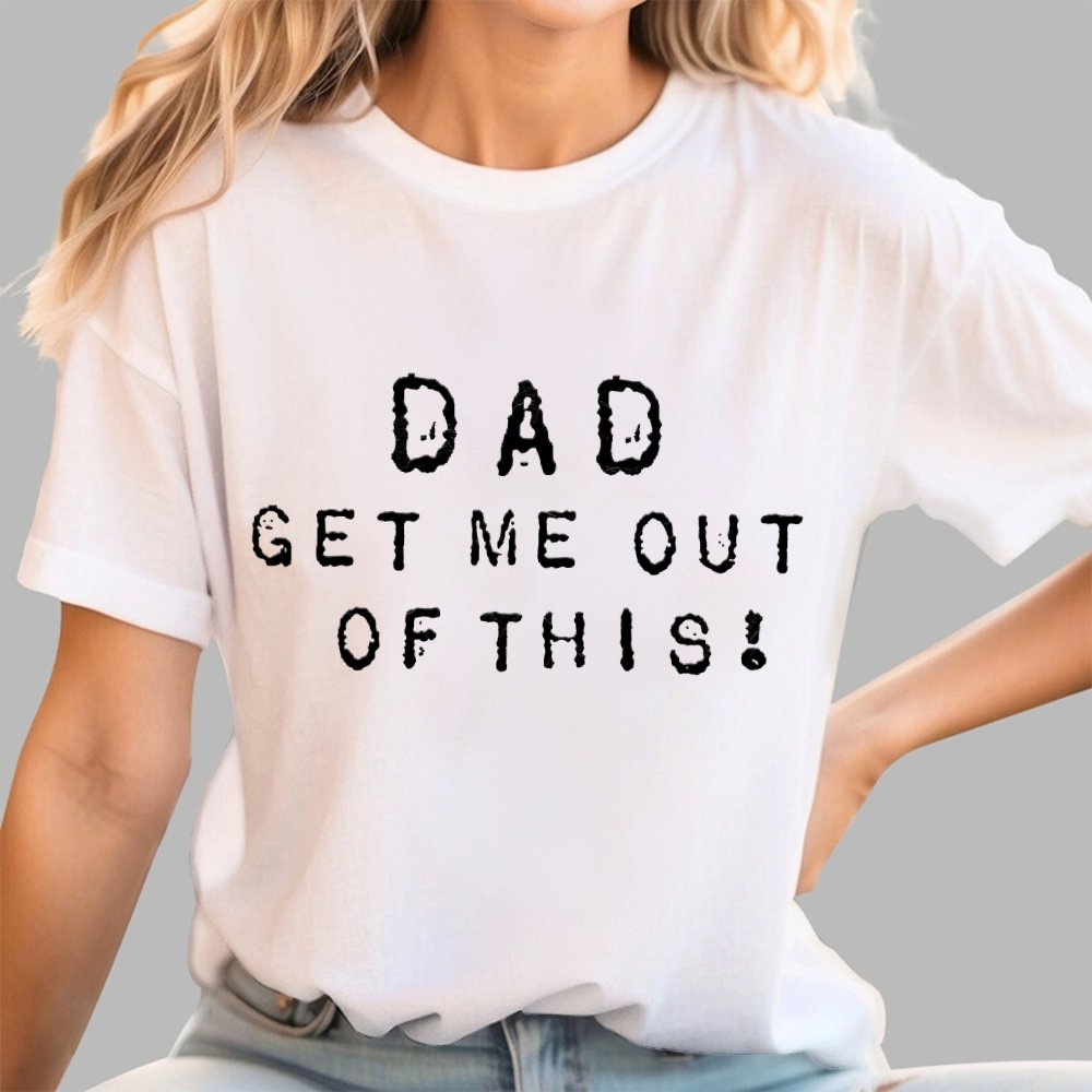 Dad, get me out of this Unisex Geek T-Shirt