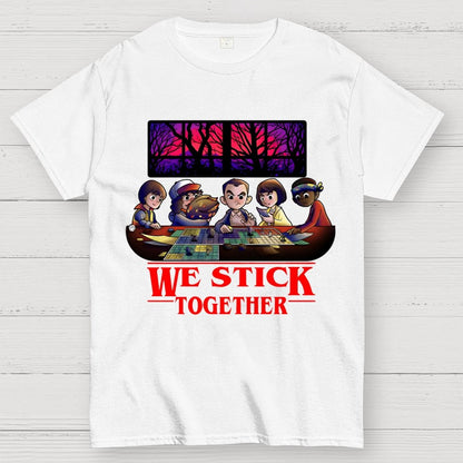 We stick Together Geek T-Shirt