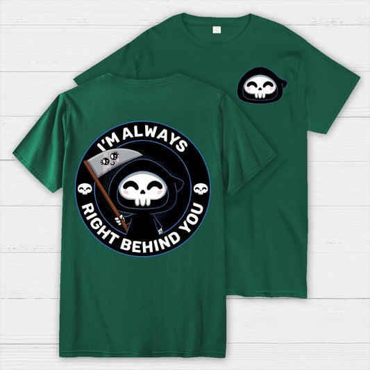 Right Behind You Halloween Front And Back Printing Geek T-Shirt