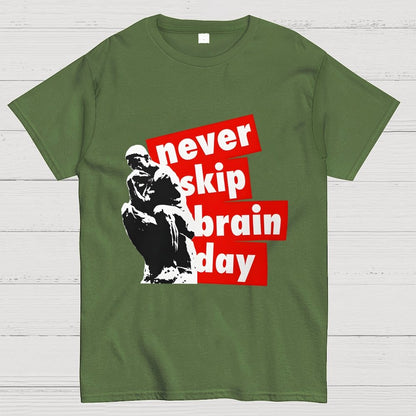 Never Skip Brain Day Geek T-Shirt