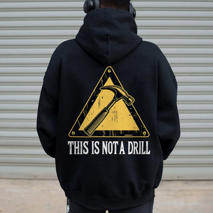This Is Not A Drill Printed Back Unisex Cotton Hoodie