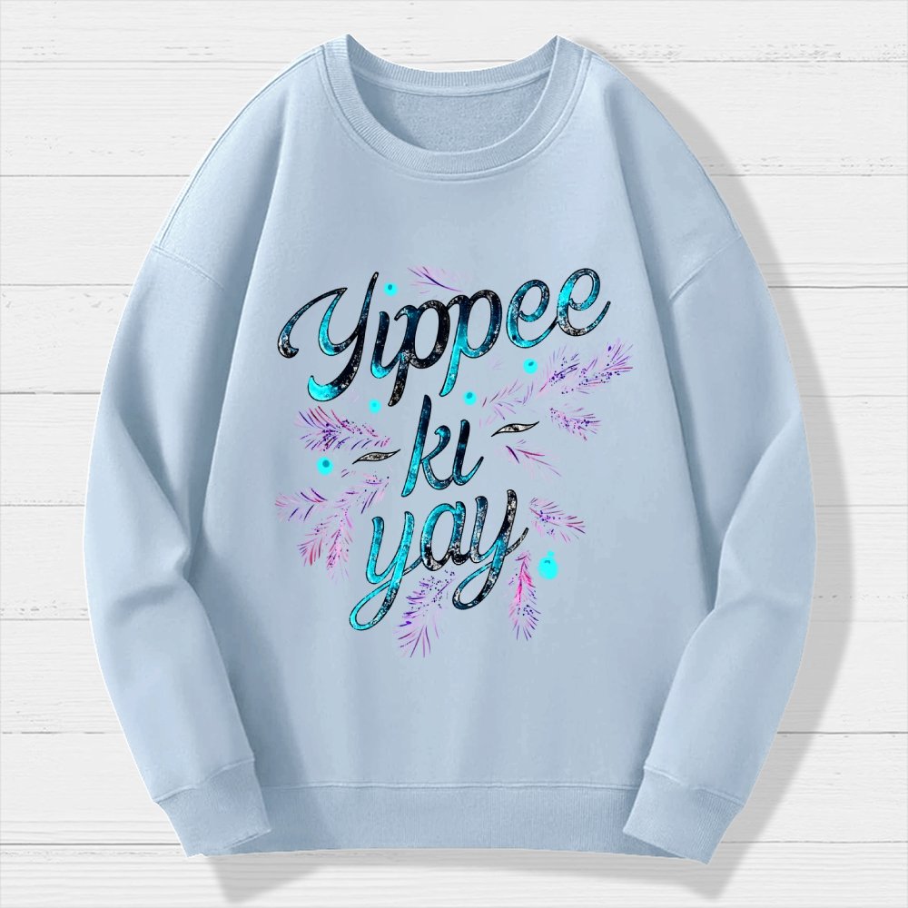 Yippee-Ki-Yay Geek Cotton Sweatshirt