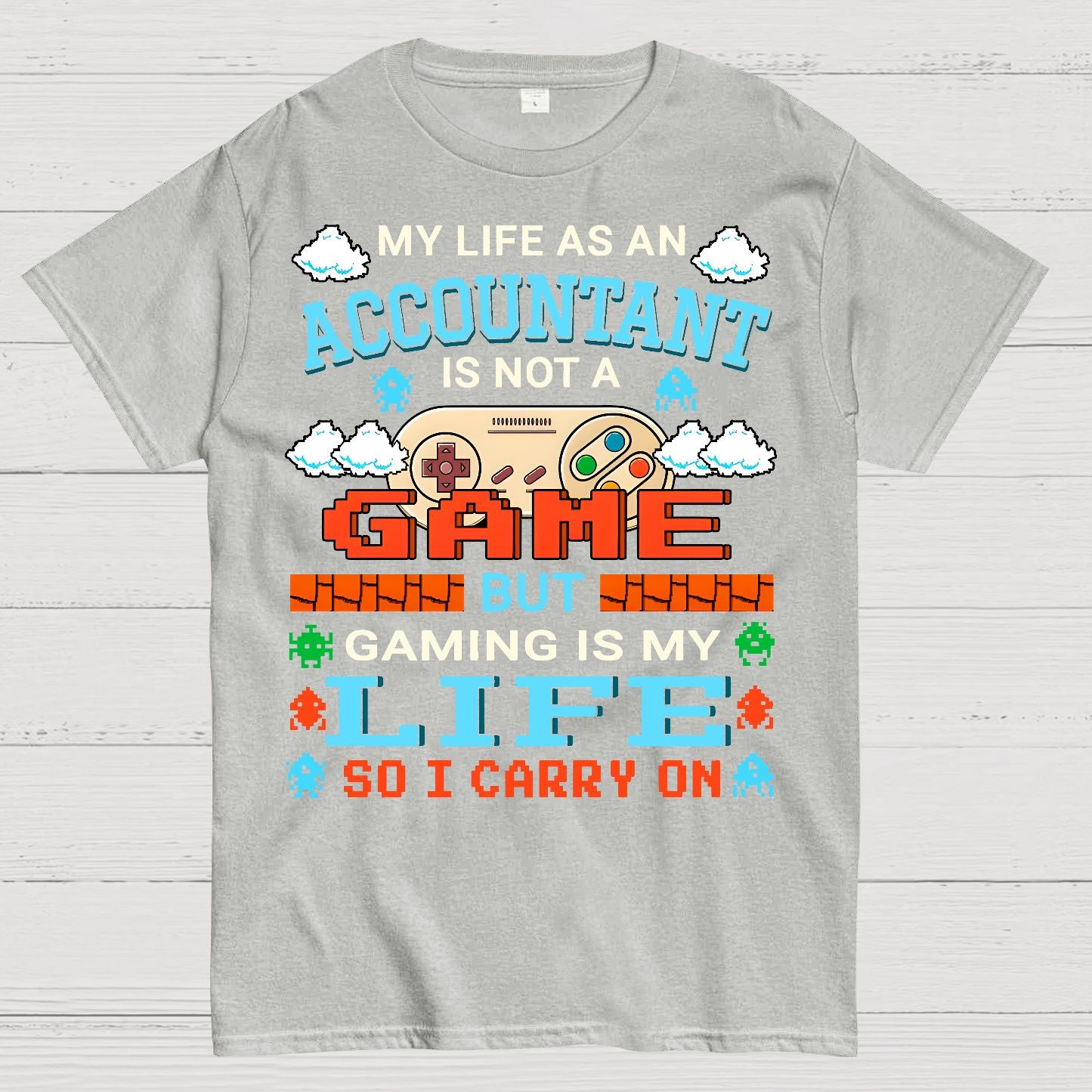 Gamer Accountant Gaming Design Quote Graphic Geek T-Shirt