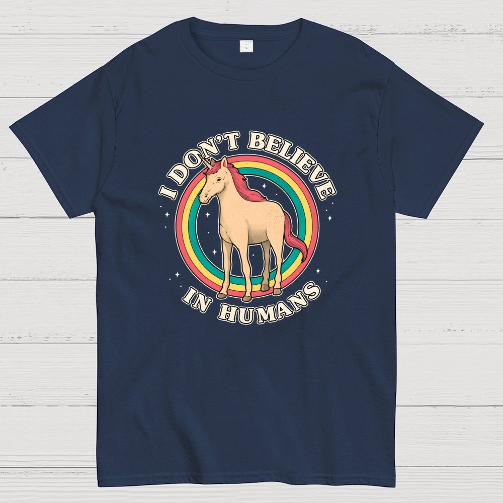 I Don't Believe In Humanity. Geek T-Shirt