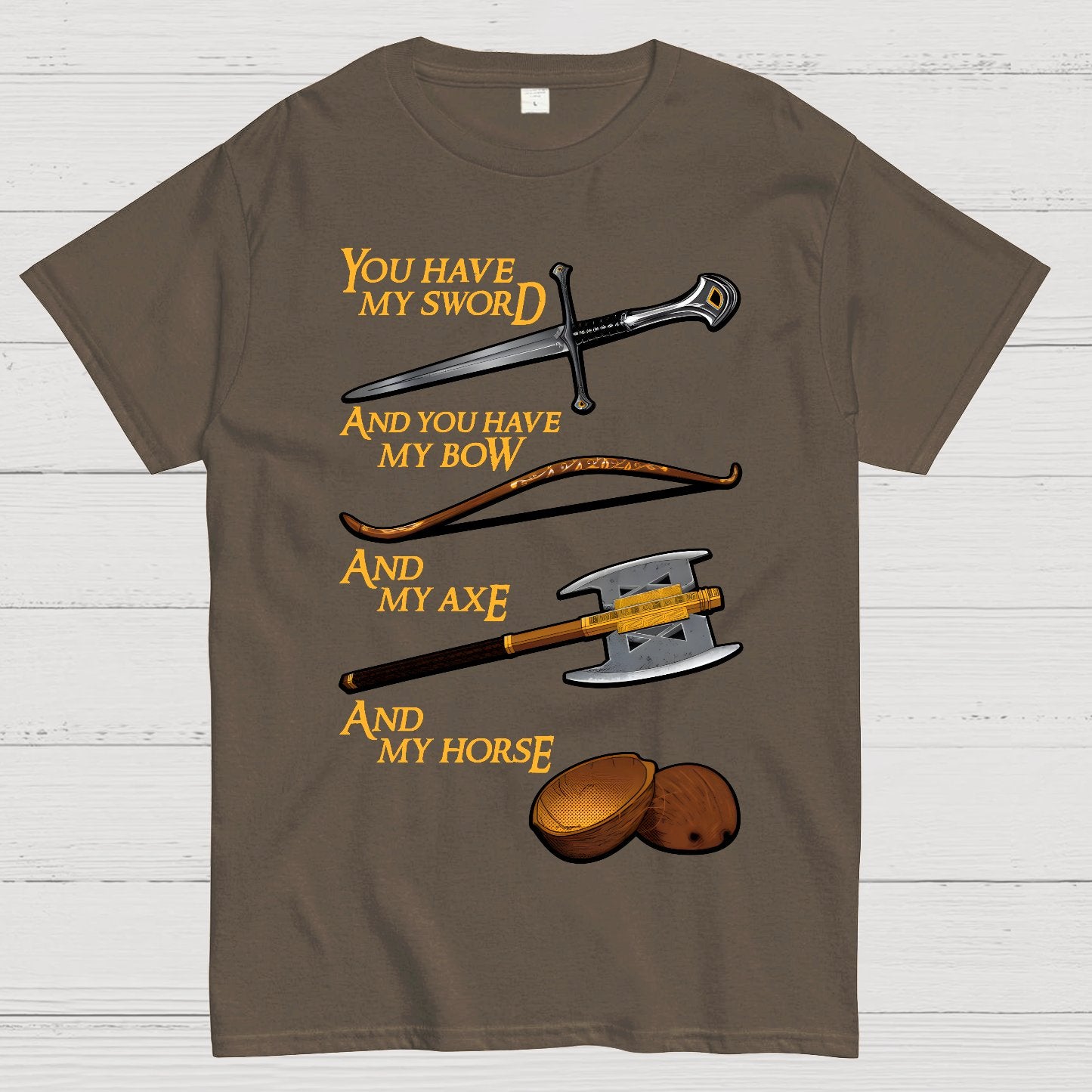 Holy Circle-You Have My Sword And You Have My Bow And My Axe And My Horse. Geek T-Shirt