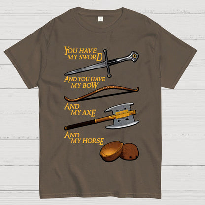 Holy Circle-You Have My Sword And You Have My Bow And My Axe And My Horse. Geek T-Shirt