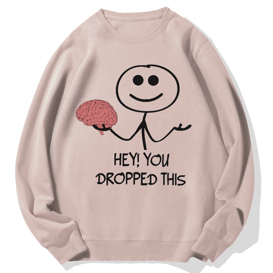 Hey, You Dropped This! Geek Cotton Sweatshirt