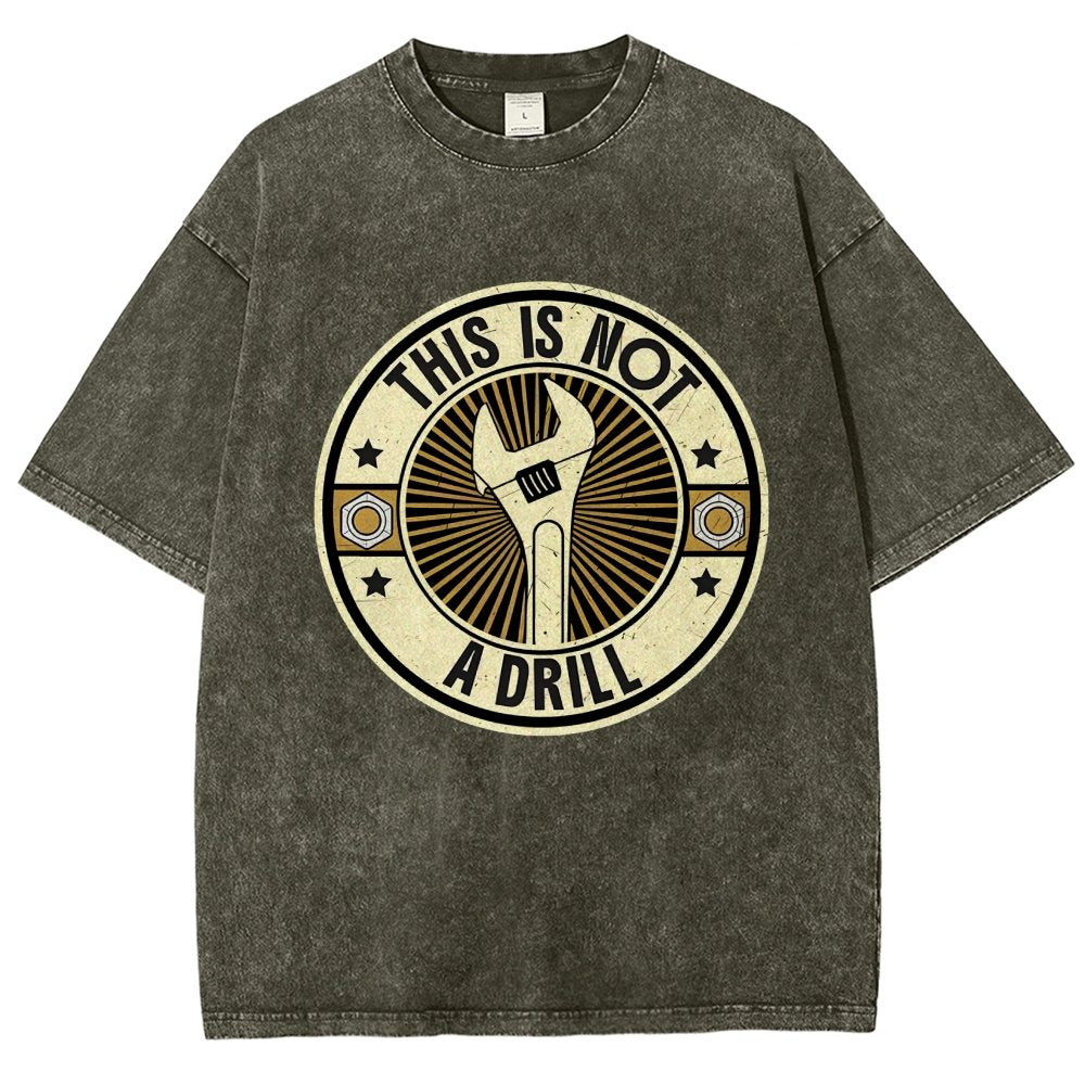 This is Not A Drill Vintage Distressed T-shirt