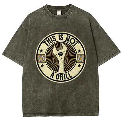 This is Not A Drill Vintage Distressed T-shirt