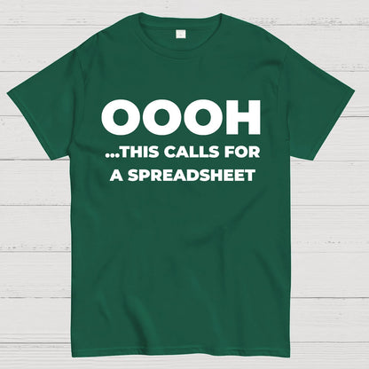 Ohh...This Calls for a Spreadsheet Geek T-Shirt