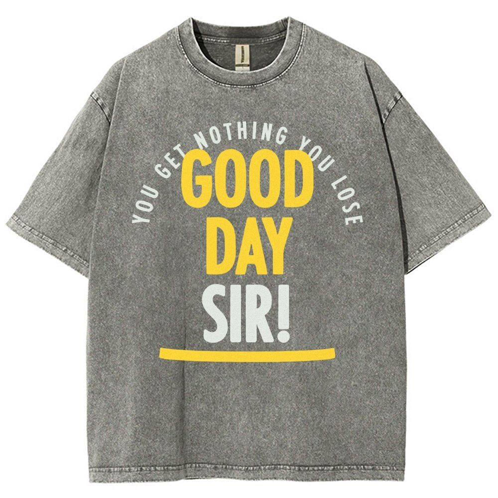 Good Day Sir! Vintage Distressed T-shirt