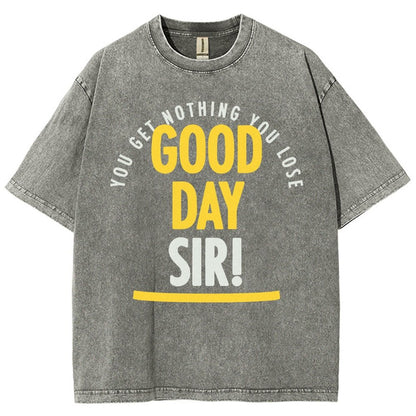 Good Day Sir! Vintage Distressed T-shirt