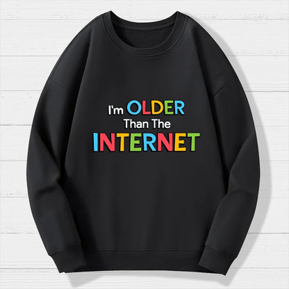 Older than the Internet Geek Cotton Sweatshirt