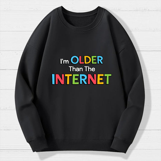 Older than the Internet Geek Cotton Sweatshirt