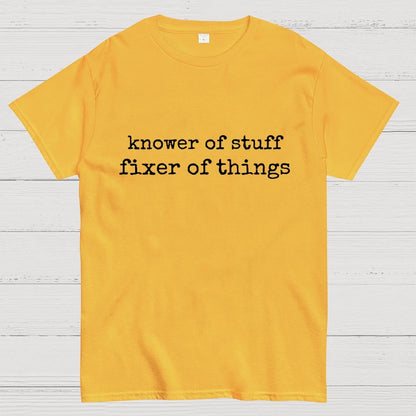 Knower Of Stuff • Fixer Of Things Geek T-Shirt