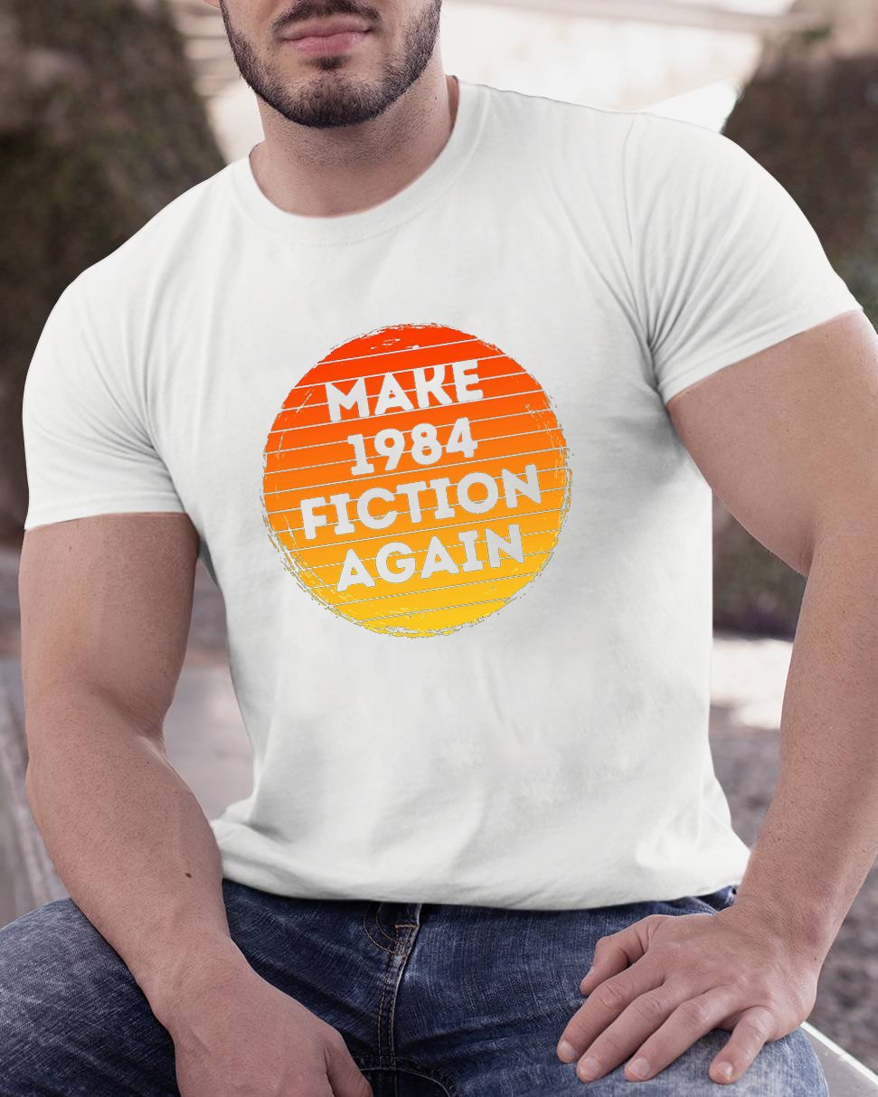 Make 1984 Fiction Again Geeky T-Shirt