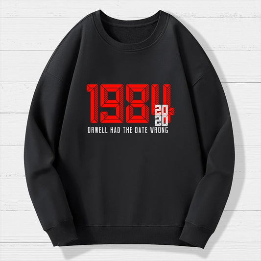 Orwell Got It Wrong Geek Cotton Sweatshirt