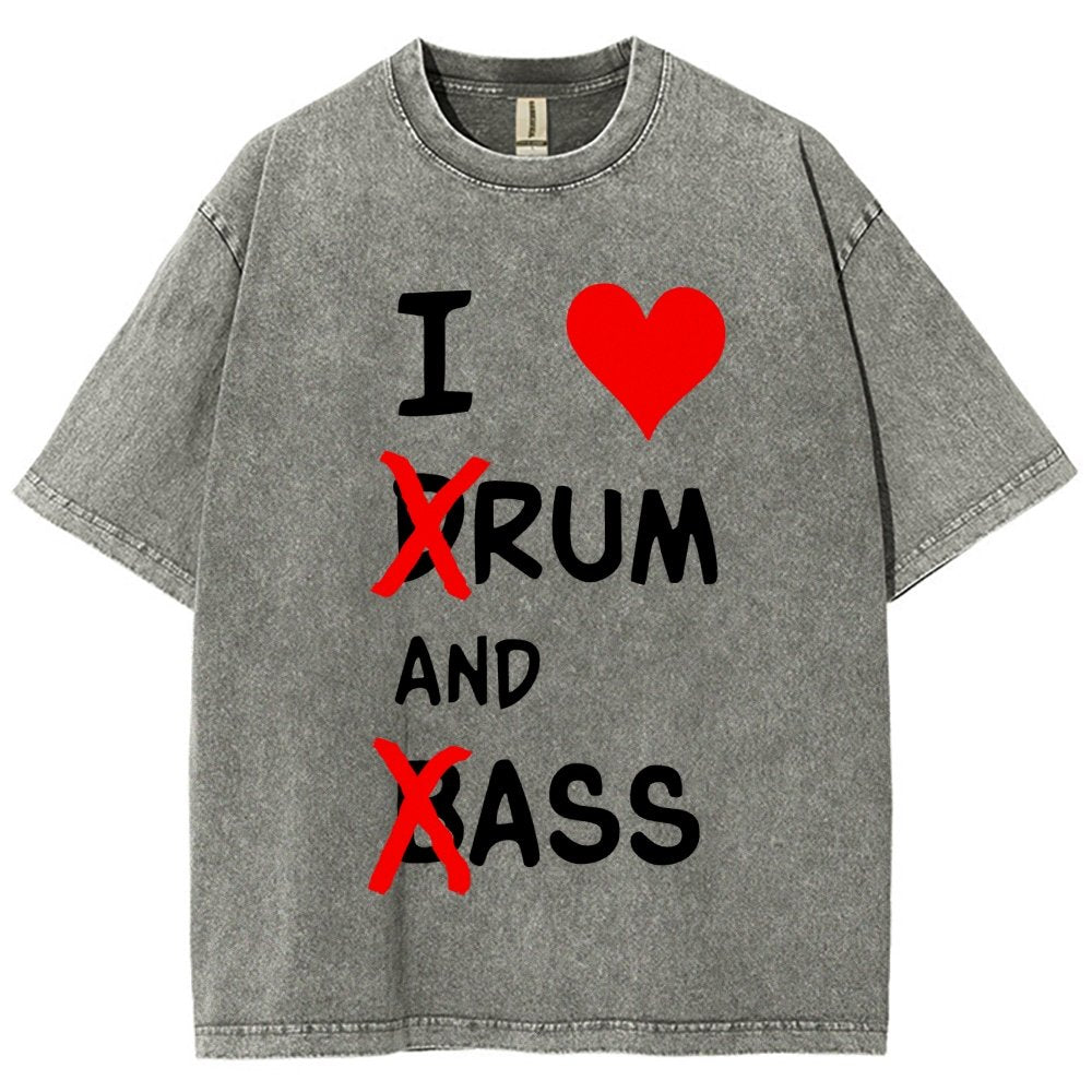 I Love dRum And bAss Vintage Distressed T-shirt