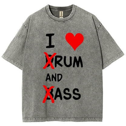 I Love dRum And bAss Vintage Distressed T-shirt