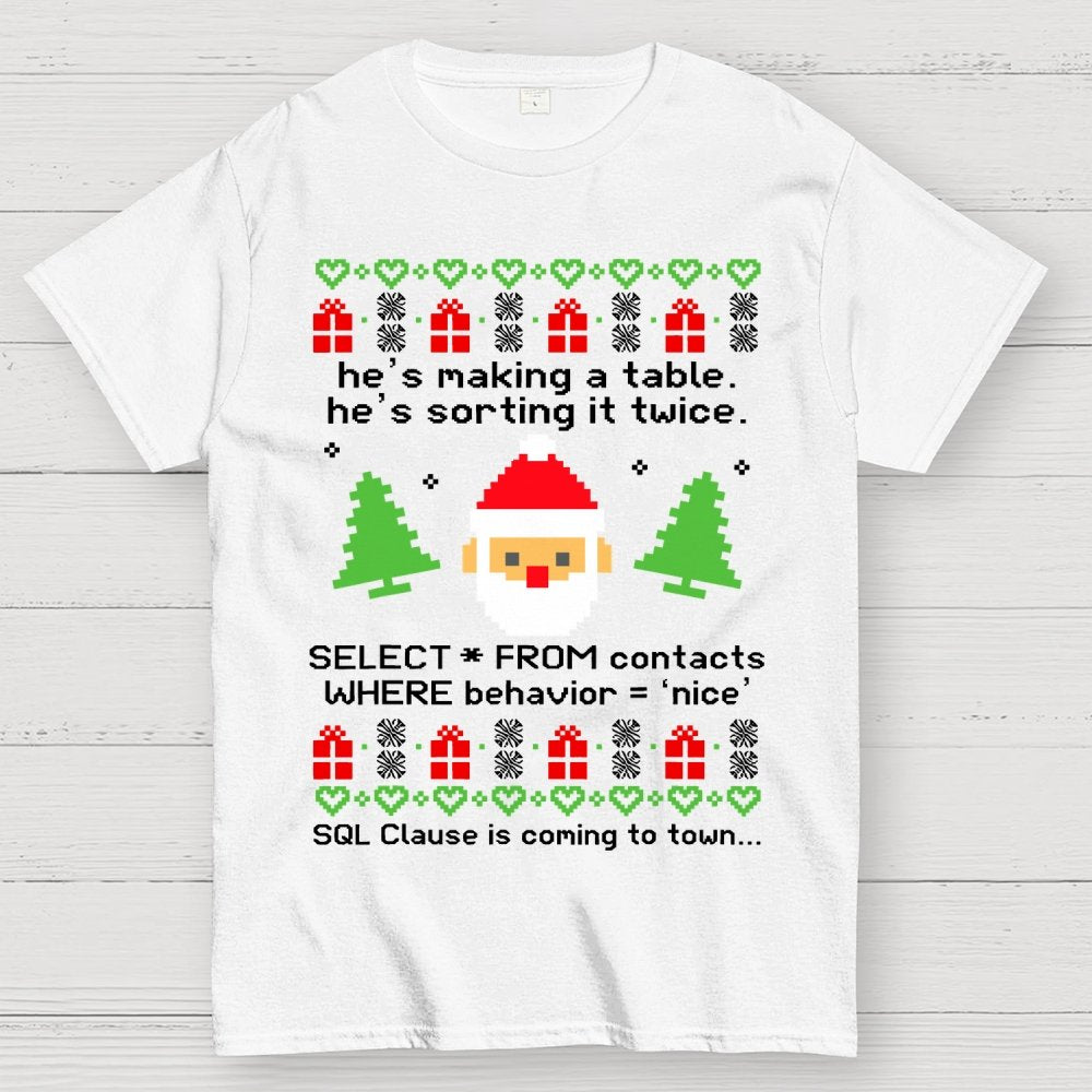 he's making a table Christmas Geek T-Shirt