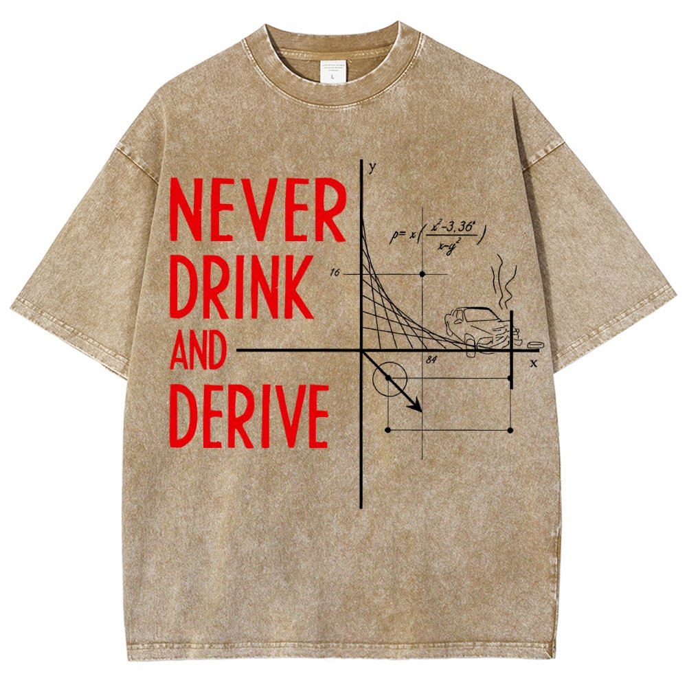 Never Drink and Derive Vintage Distressed T-shirt