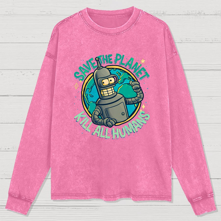Save The Planet Kill All Humans Washed Long Sleeve Tee