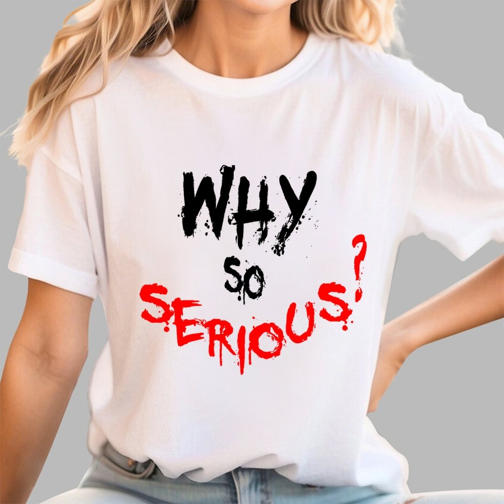 Why So Serious? Geek T-Shirt