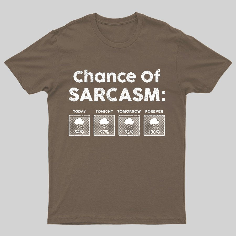 Chance of Sarcasm 100% Forecasted Nice Guy Geeky T-Shirt