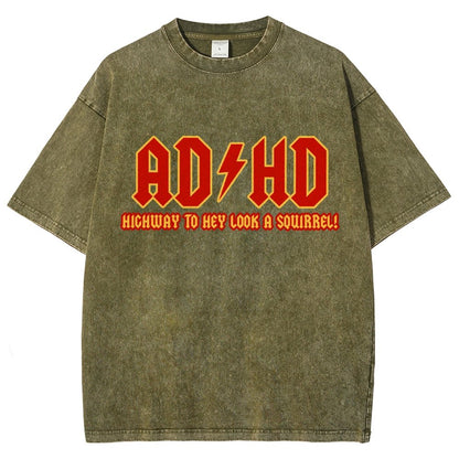 Adhd Highway To Hey Look A Squirrel Vintage Distressed T-shirt