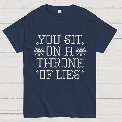 You Sit On A Throne Of Lies Geek T-Shirt