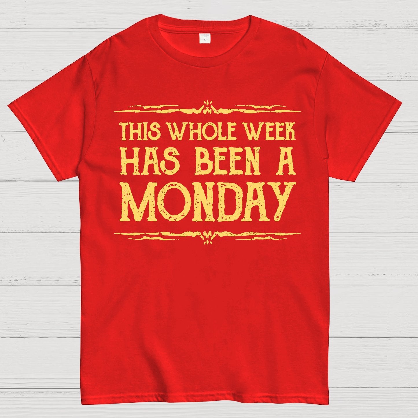 This Whole Week Has Been A Monday Geek T-Shirt