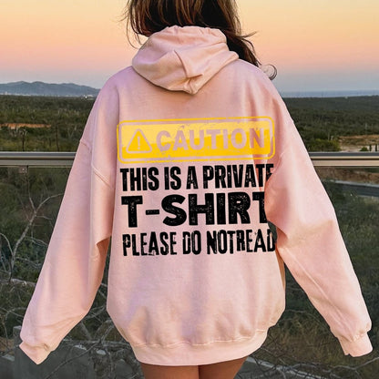 This Is A Private T-shirt Please Do Not Read Printed Back Unisex Cotton Hoodie