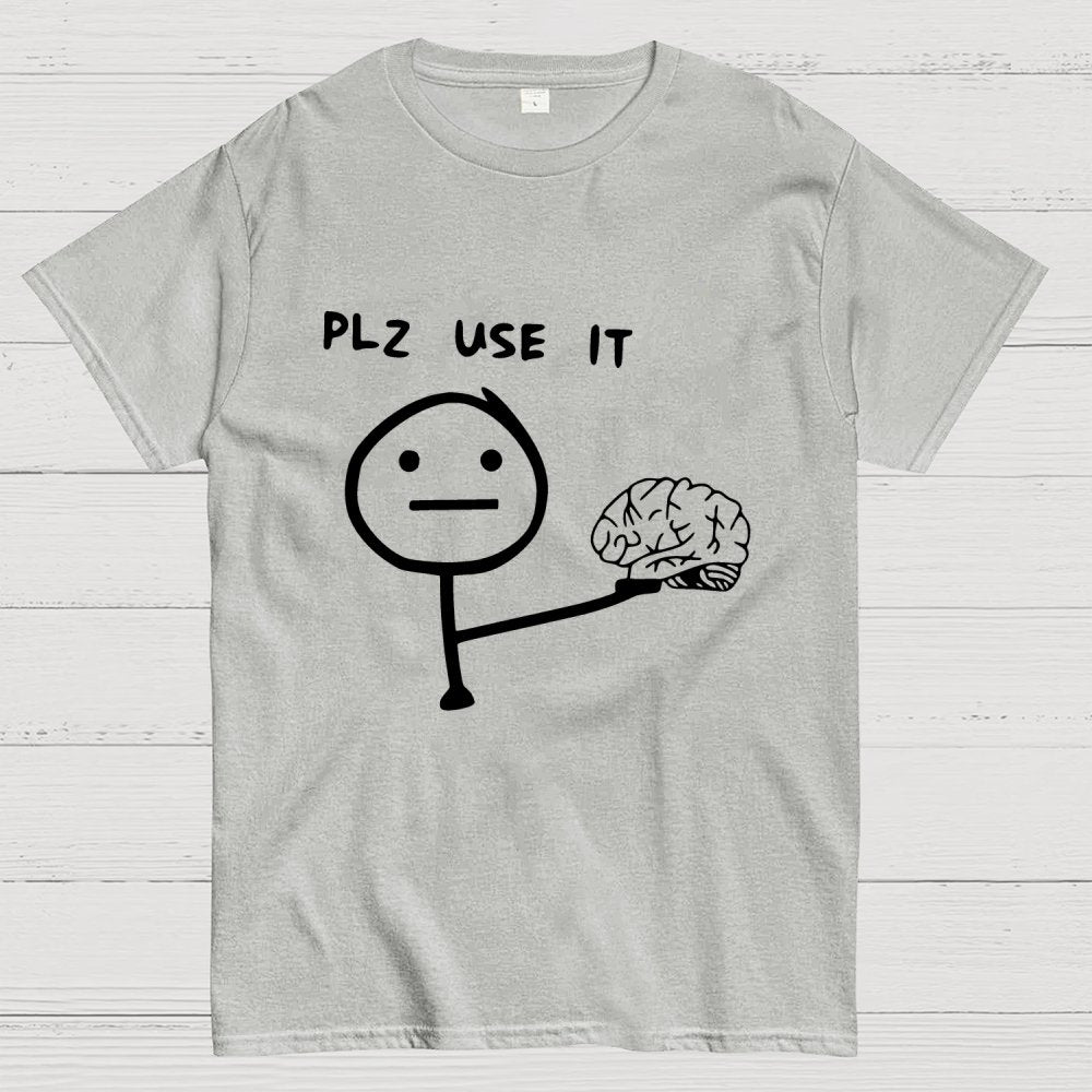 Funny Please Use Your Brain Geek T-Shirt