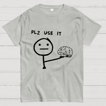 Funny Please Use Your Brain Geek T-Shirt