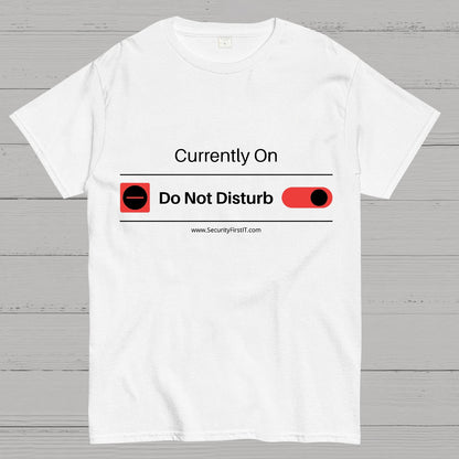 Do Not Disturb Mode Geeky T-Shirt