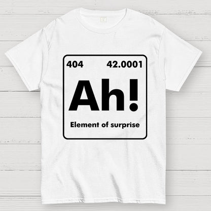 Ah ! Element of surprise Geek T-Shirt