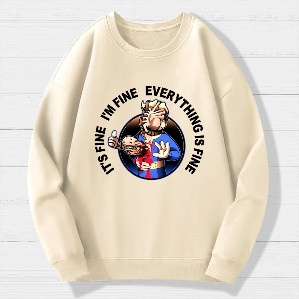 I'M Fine Everything Is Fine Geek Cotton Sweatshirt
