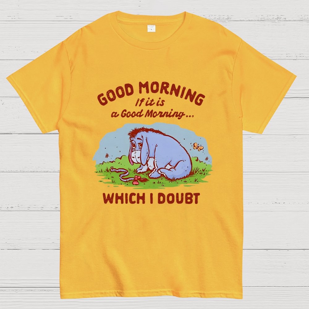 Good Morning, Maybe Geek T-Shirt