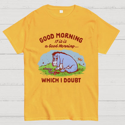 Good Morning, Maybe Geek T-Shirt