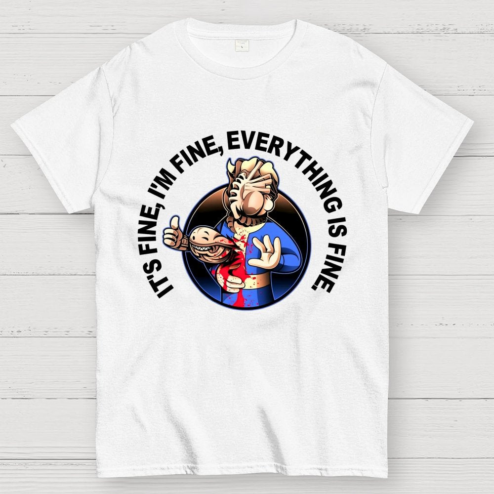 I'm Fine Everything Is Fine Funny Geek T-Shirt