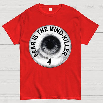Fear is the mind-killer. Geek T-Shirt
