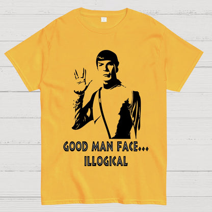 Good man face... illogical Geek T-Shirt