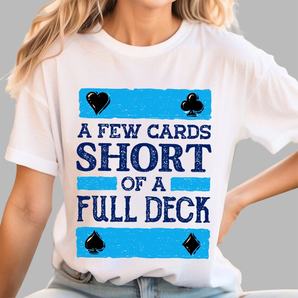 A Few Cards Short Unisex Geek T-Shirt