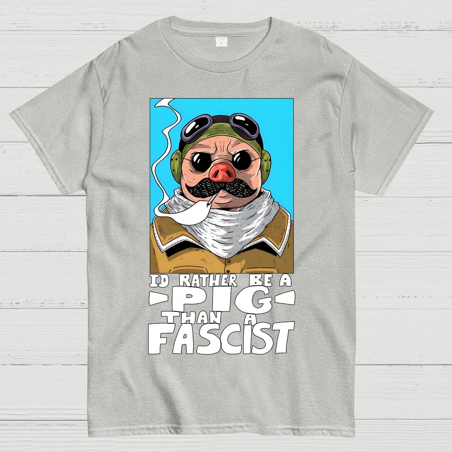 “I’d rather be a Pig than a Fascist.” Geek T-Shirt