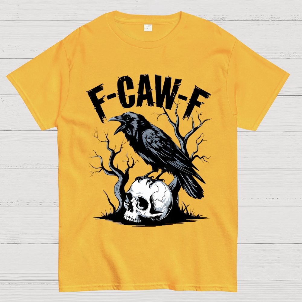 F-Caw-F , Funny Raven Design Geek T-Shirt
