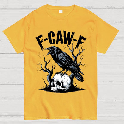 F-Caw-F , Funny Raven Design Geek T-Shirt