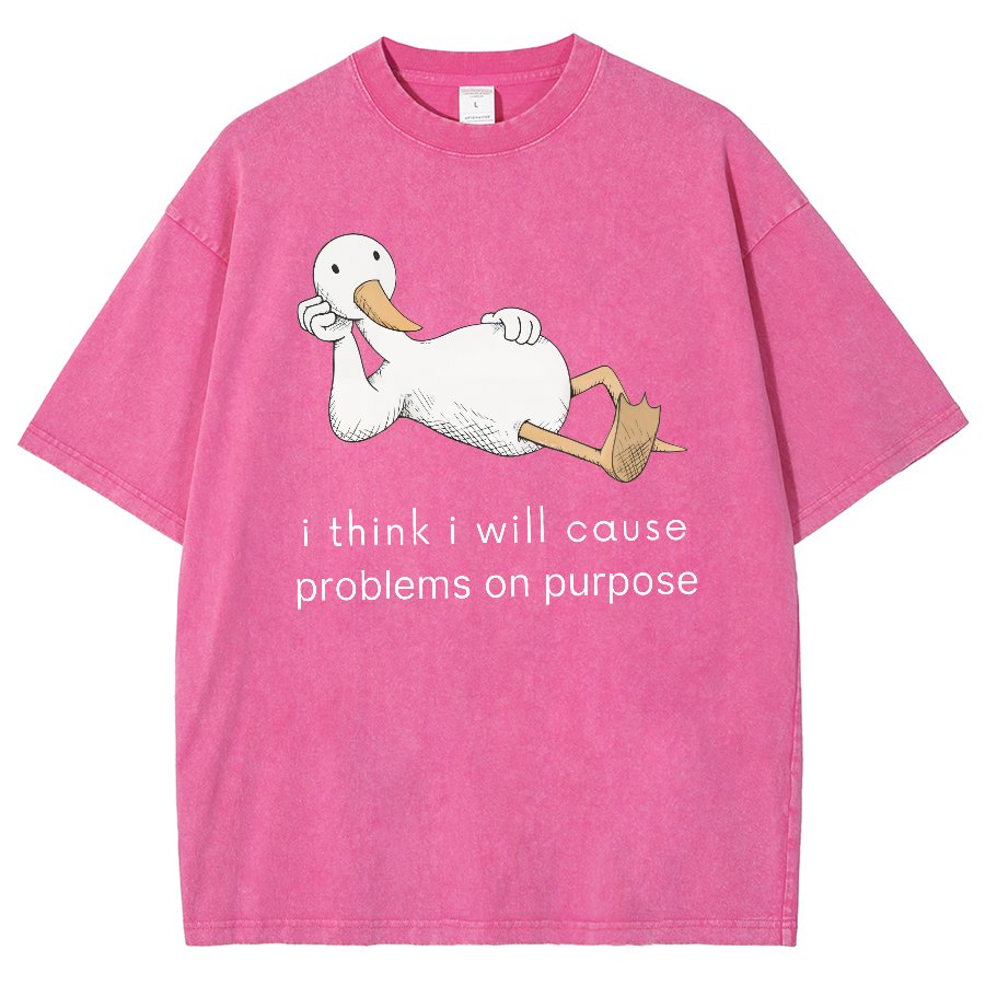 I Think I Will Cause Problems On Purpose Shirt, Funny Goose Vintage Distressed T-shirt